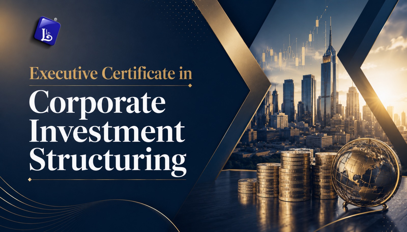 Executive Certificate in Corporate Investment Structuring