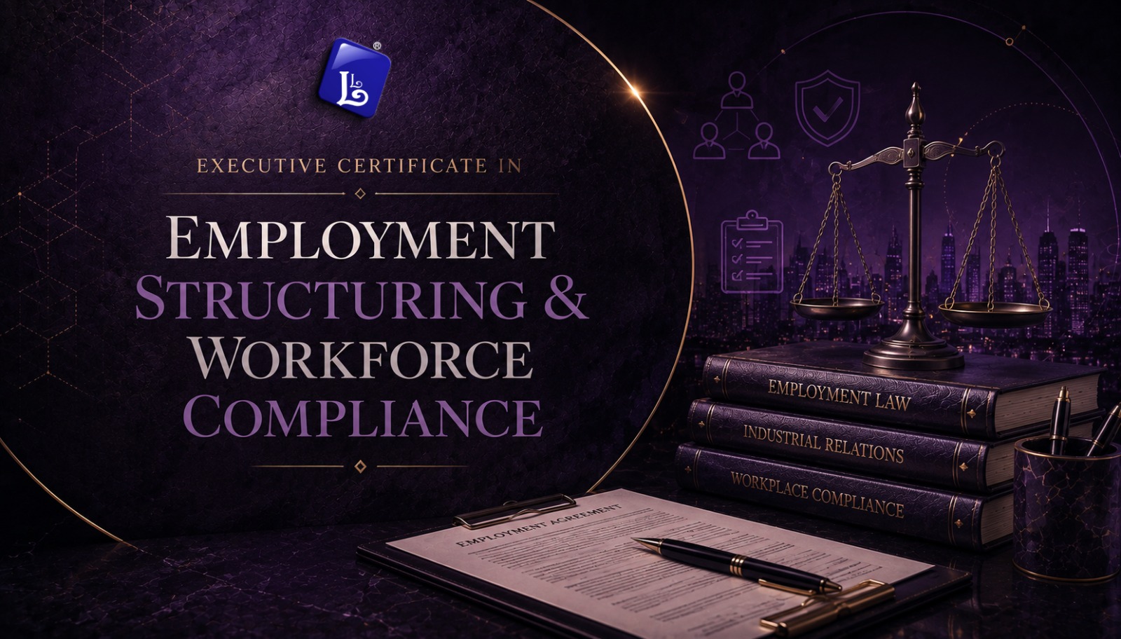 Executive Certificate in Employment Structuring & Workforce Compliance