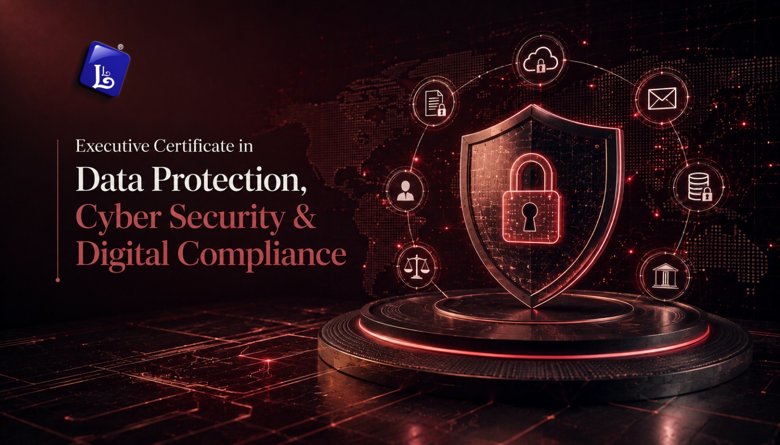 Executive Certificate in Data Protection, Cyber Security & Digital Compliance