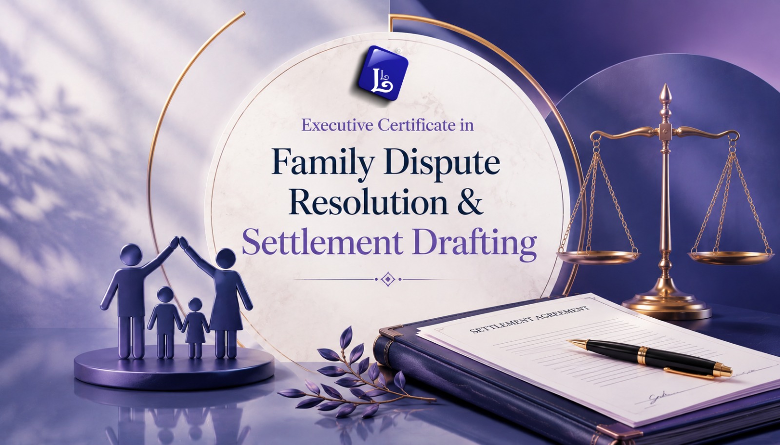 Executive Certificate in Family Dispute Resolution & Settlement Drafting