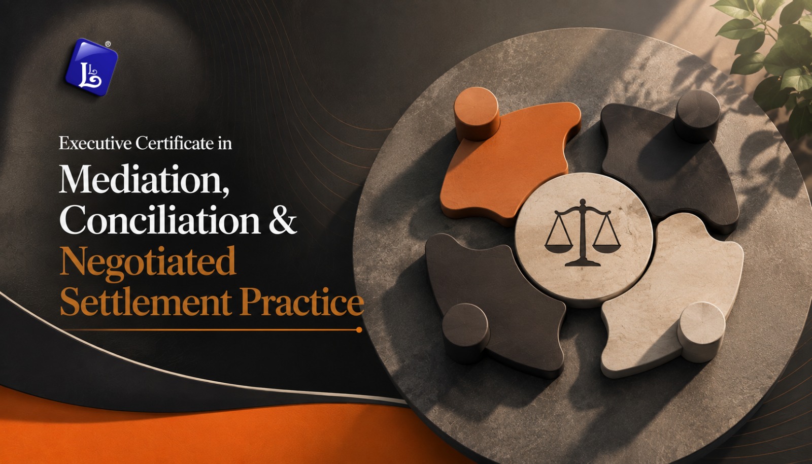 Executive Certificate in Mediation, Conciliation & Negotiated Settlement Practice