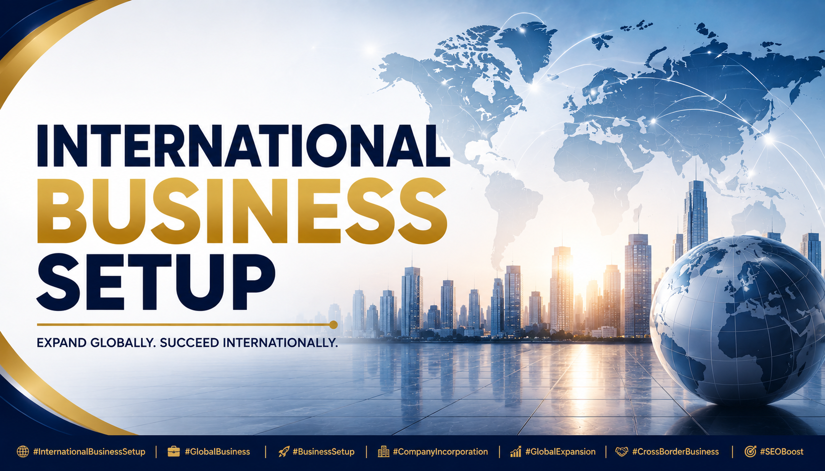 International Business Setup in USA, UK, Singapore, Dubai, Hong Kong, Netherlands and more.